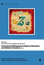 International Bibliography of History of Education and Children's Literature (2017). Ediz. multilingue