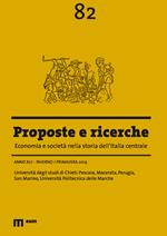 Proposte e ricerche. Economia e società nella storia dell'Italia centrale (2019). Vol. 82: Inverno/primavera.