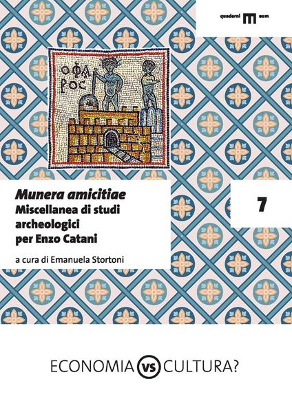 Munera amicitiae. Miscellanea di studi archeologici per Enzo Catani - copertina