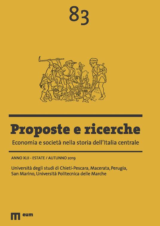 Proposte e ricerche. Economia e società nella storia dell'Italia centrale (2019). Vol. 83: Estate/Autunno. - copertina