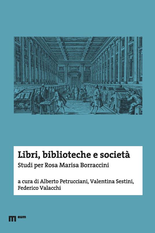 Libri, biblioteche e società. Studi per Rosa Marisa Borraccini - copertina