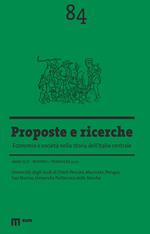 Proposte e ricerche. Economia e società nella storia dell'Italia centrale (2020). Vol. 84: Inverno/primavera.