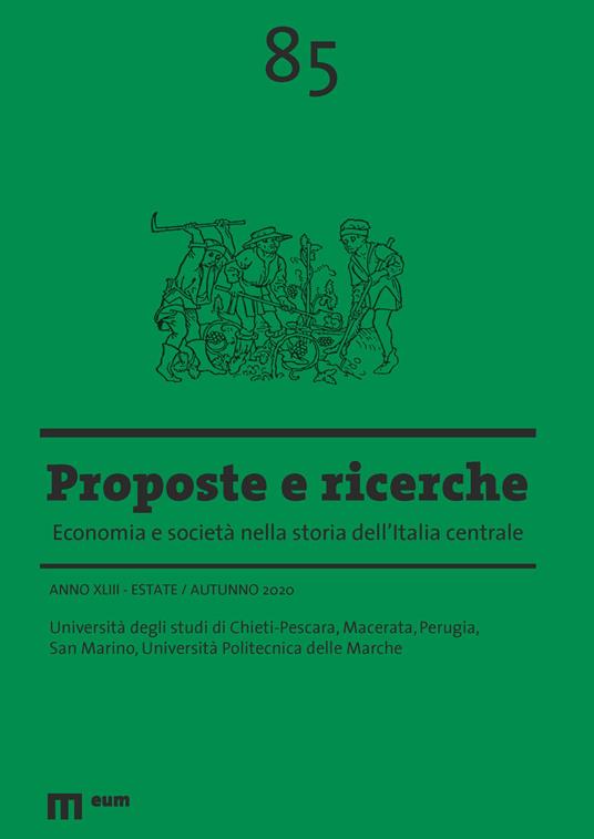 Proposte e ricerche. Economia e società nella storia dell'Italia centrale (2020). Vol. 85: Estate/Autunno - copertina