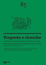 Proposte e ricerche. Economia e società nella storia dell'Italia centrale (2020). Vol. 85: Estate/Autunno.