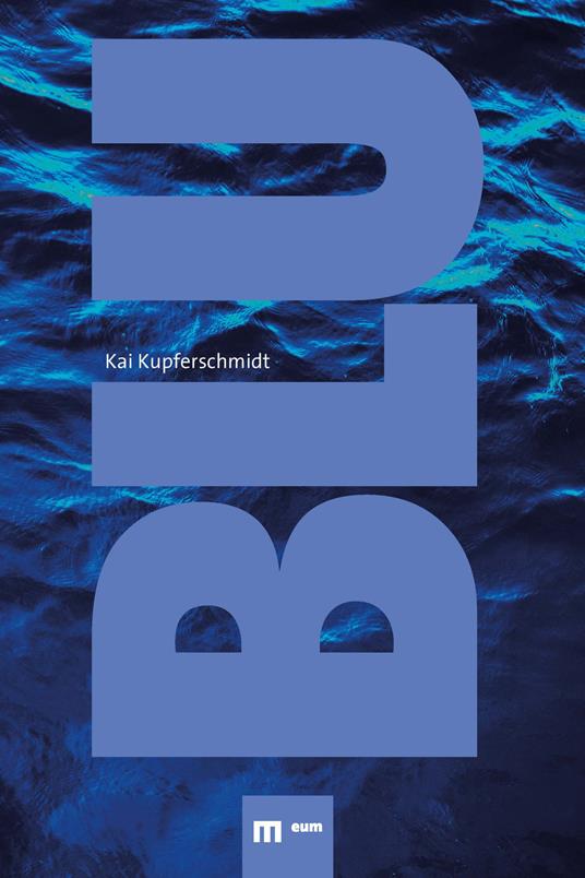 Blu. La bellezza della natura - Kai Kupferschmidt - copertina