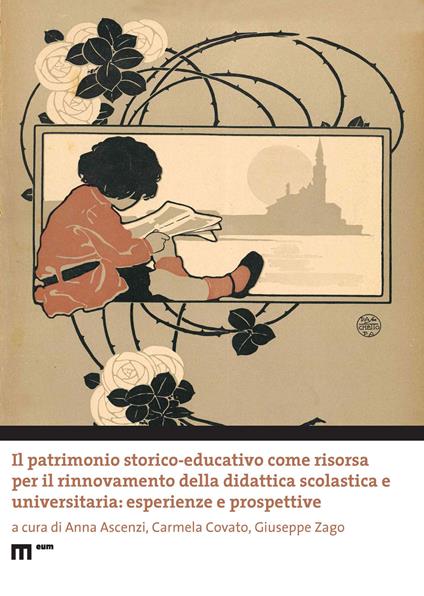 Il patrimonio storico-educativo come risorsa per il rinnovamento della didattica scolastica e universitaria: esperienze e prospettive. Ediz. multilingue - copertina