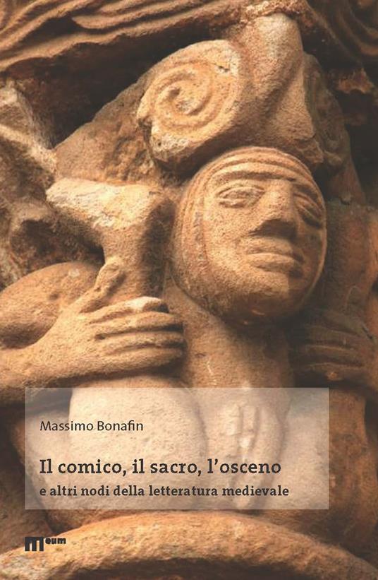 Il comico, il sacro, l'osceno e altri nodi della letteratura medievale - Massimo Bonafin - copertina