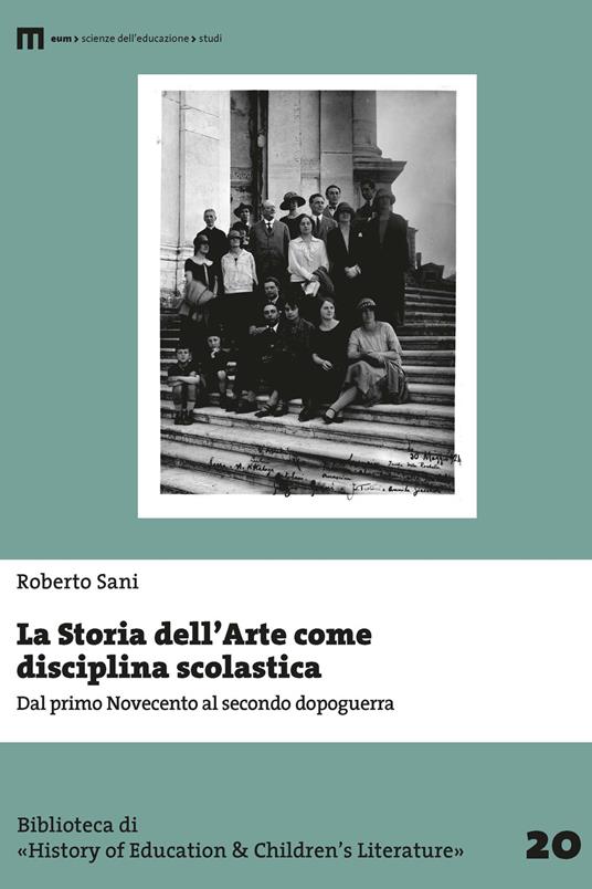 La storia dell'arte come disciplina scolastica. Dal primo Novecento al secondo dopoguerra - Roberto Sani - copertina
