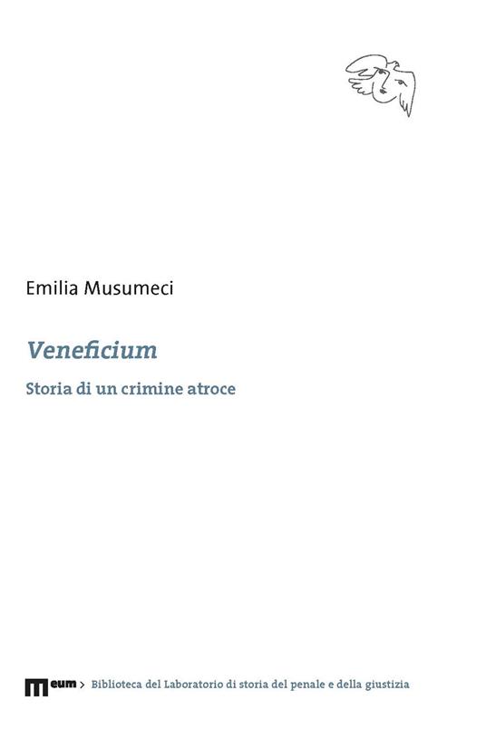 Veneficium. Storia di un crimine atroce - Emilia Musumeci - copertina
