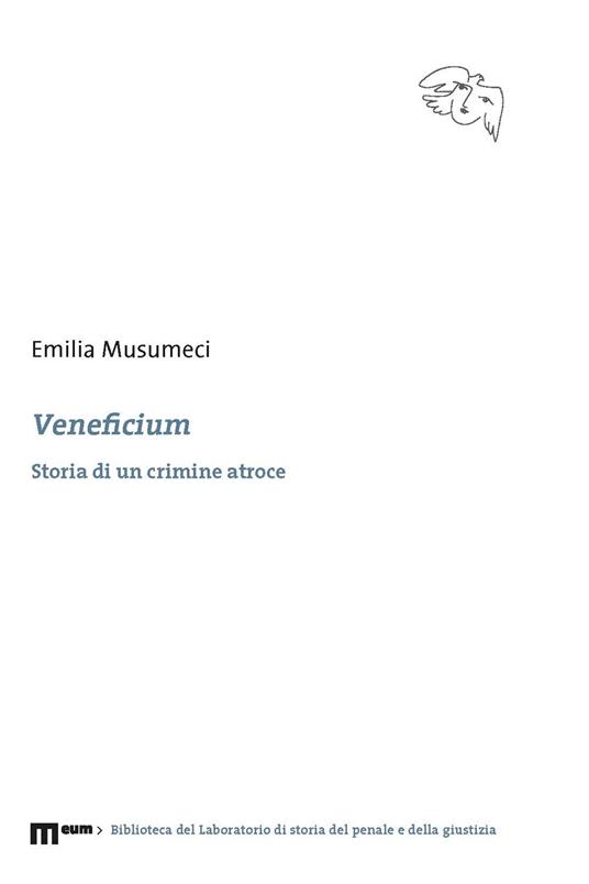 Veneficium. Storia di un crimine atroce - Emilia Musumeci - copertina
