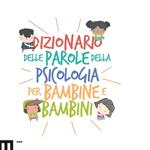 Dizionario delle parole della psicologia per bambine e bambini