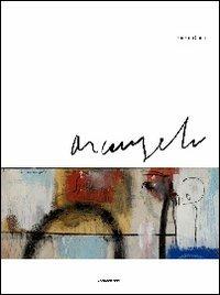 Arcangelo. Geografie del tempo. Ediz. illustrata - Leonardo Conti - copertina