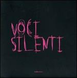 Voci silenti. Ediz. illustrata