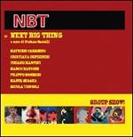 Next big thing. Ediz. illustrata