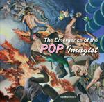 The emergence of the pop imagist. Catalogo della mostra (Venezia, 2 giugno-15 settembre 2011). Ediz. illustrata