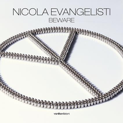 Nicola Evangelisti. Beware. Catalogo della mostra (Milano, 2 dicembre 2015-28 gennaio 2016). Ediz. italiana e inglese - copertina