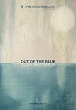 Elisa Bertaglia. Out of the Blue. Ediz. bilingue