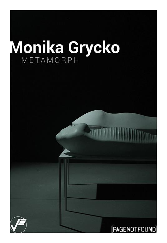Monika Grycko. Metamorph. Ediz. a colori - Luca Bochicchio,Irene Biolchini - copertina