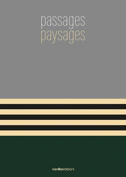 Passages paysages. Catalogo della mostra (Torre Pallavicina, 7 maggio-6 giugno 2021) - copertina