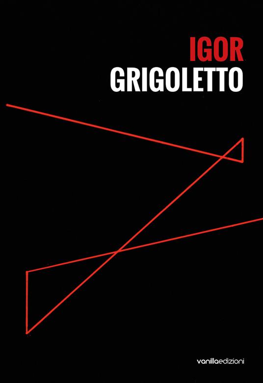 Igor Grigoletto. Ediz. italiana e inglese - copertina