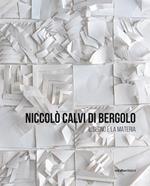 Niccolò Calvi di Bergolo. Il segno e la materia