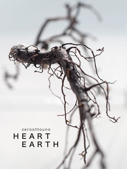 Zeroottouno. Heart/Earth. Catalogo della mostra (Fabbrica Eos, Milano, 8 settembre – 8 ottobre 2022). Ediz. italiana e inglese - copertina
