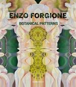 Enzo Forgione. Botanical patterns. Ediz. multilingue