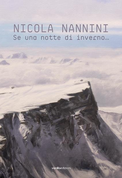 Nicola Nannini. Se una notte d’inverno… Ediz. italiana e inglese - copertina