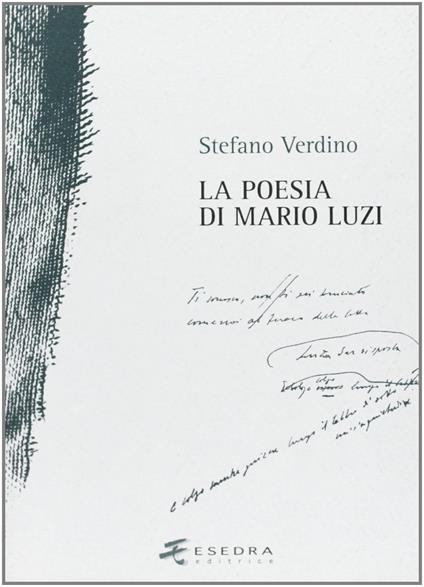 La poesia di Mario Luzi. Studi e materiali (1981-2005) - Stefano Verdino - copertina