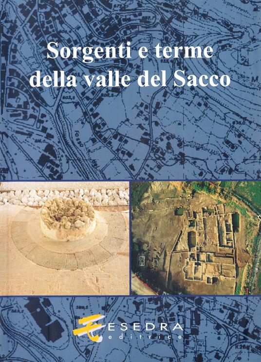 Sorgenti e terme della valle del Sacco - Antonella Molinaro,Eugenia Tigan,Sandra Gatti - copertina