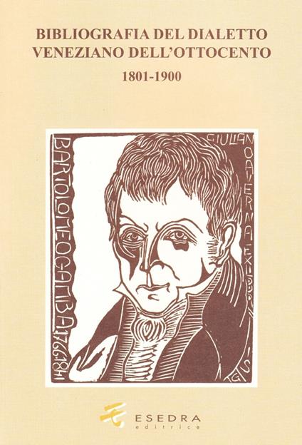 Bibliografia del dialetto veneziano dell'Ottocento - Giuliano Averna,Paolo Saccoman - copertina