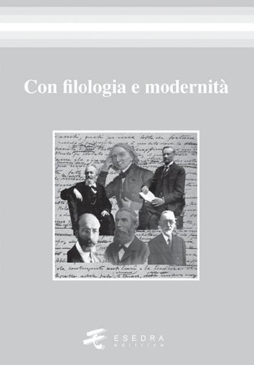 Con filologia e modernità - Gianfelice Peron,Anna M. Di Fabrizio,Gaia Guidolin - copertina