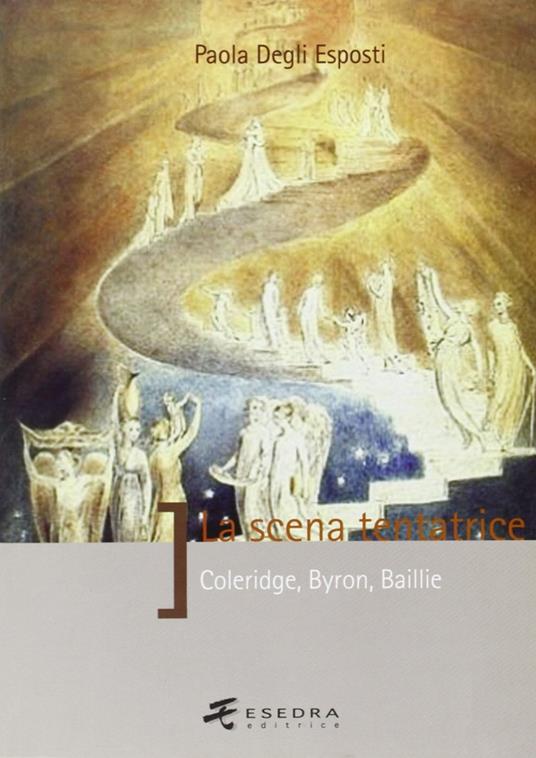 La scena tentatrice (Coleridge, Byron, Baillie) - Paola Degli Esposti - copertina