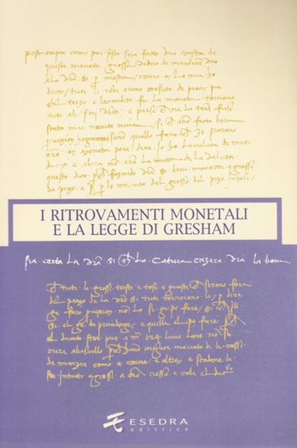 I ritrovamenti monetali e la Legge di Gresham - copertina