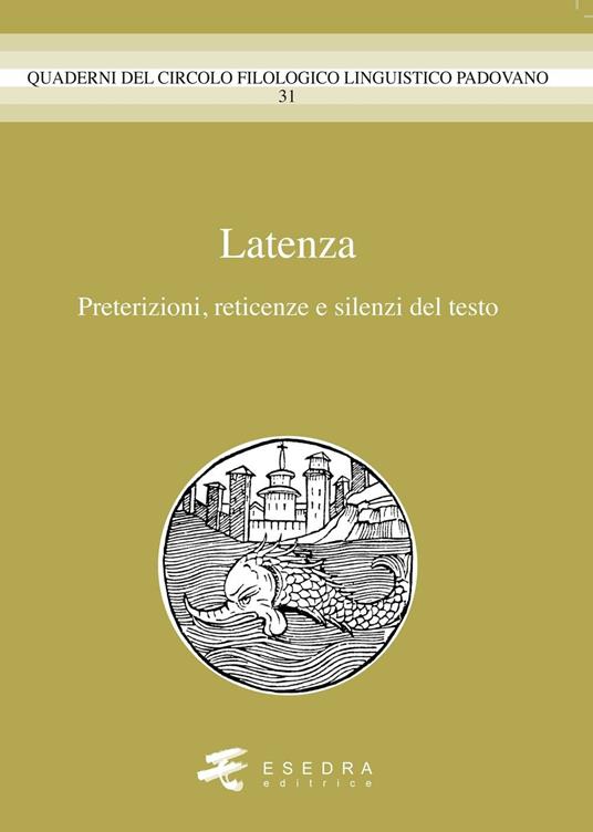 Latenza. Preterizioni, reticenze e silenzi del testo - copertina