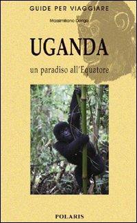 Uganda. Un paradiso all'equatore - Massimiliano Dorigo - copertina