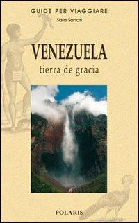 Venezuela. Tierra de gracia - Sara Sandri - copertina