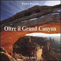 Oltre il Grand Canyon - Pietro Bianchi - copertina