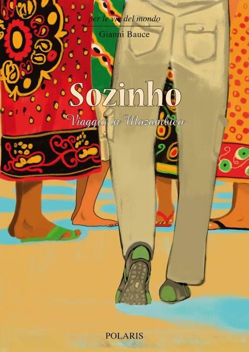 Sozinho. Viaggio in Mozambico - Gianni Bauce - copertina