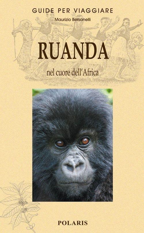 Ruanda. Nel cuore dell'Africa - Maurizio Bersanelli - copertina