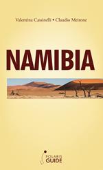 Namibia. Alla scoperta di una terra selvaggia e senza tempo