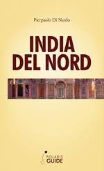 India del Nord. Trecentotrenta milioni di dèi e un popolo solo