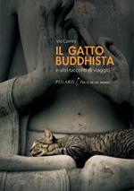 Il gatto buddhista e altri racconti di viaggio