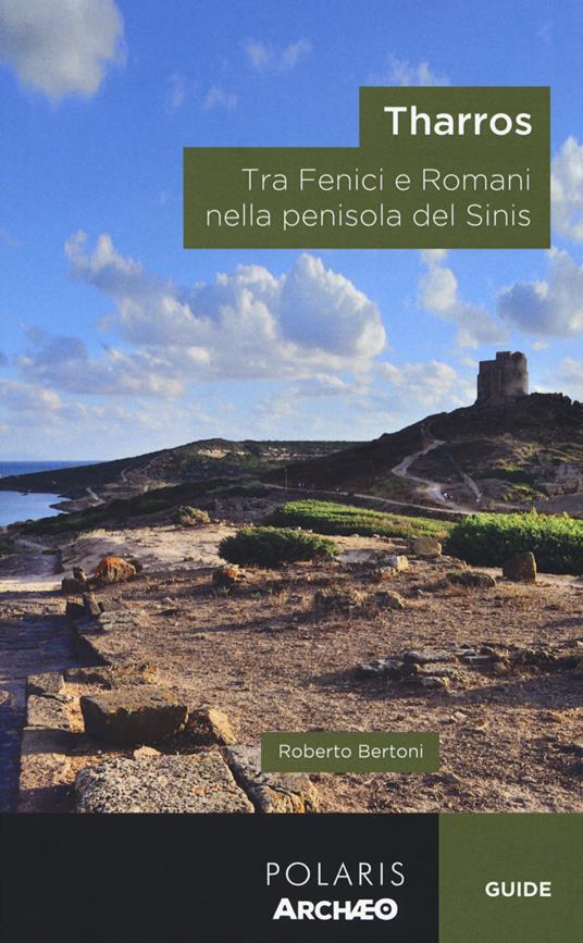 Tharros. Tra fenici e romani nella penisola del Sinis - Roberto Bertoni - copertina