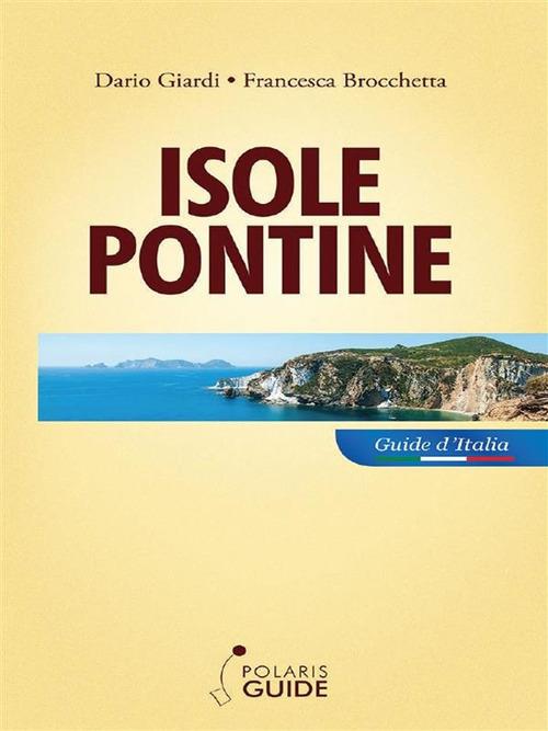Isole Pontine - Francesca Brocchetta,Dario Giardi - ebook
