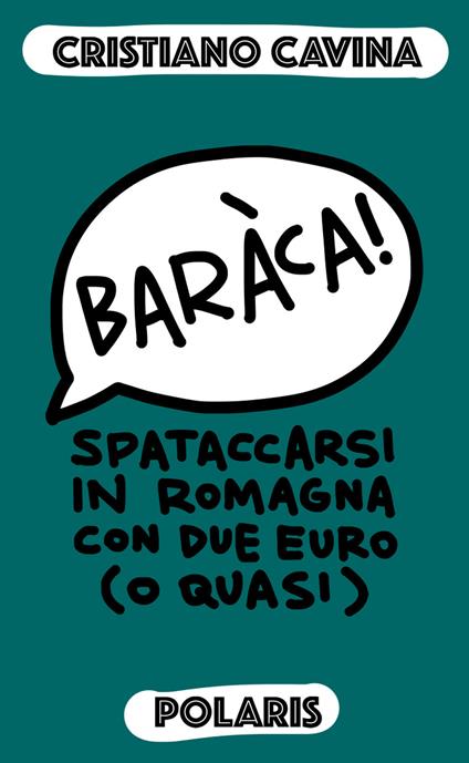 Baràca! Spataccarsi in Romagna con due euro (o quasi) - Cristiano Cavina - copertina