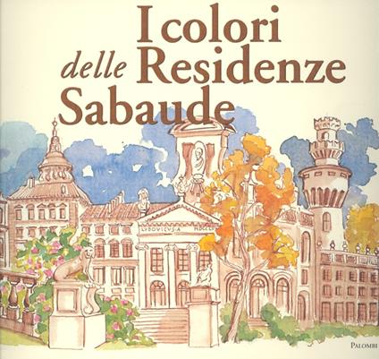 I colori delle residenze sabaude - copertina