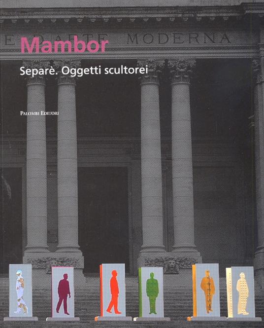 Mambor Separè. Oggetti scultorei. Ediz. illustrata - copertina