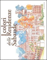 I colori delle residenze sabaude - copertina