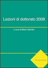 Lezioni di dottorato 2008. Ediz. italiana e inglese - copertina